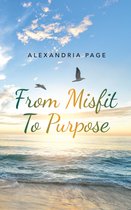 From Misfit to Purpose