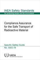 IAEA Safety Standards Series 78 - Compliance Assurance for the Safe Transport of Radioactive Material