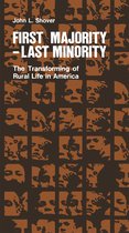 First Majority-Last Minority - The Transforming Of Rural Life In America