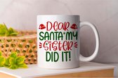 Mok Dear Santa My Sister Did It! - Christmas - Gift - Cadeau - HolidaySeason - MerryChristmas - ChristmasTree - WinterWonderland - SeasonsGreetings - HolidayCheer - HappyHolidays