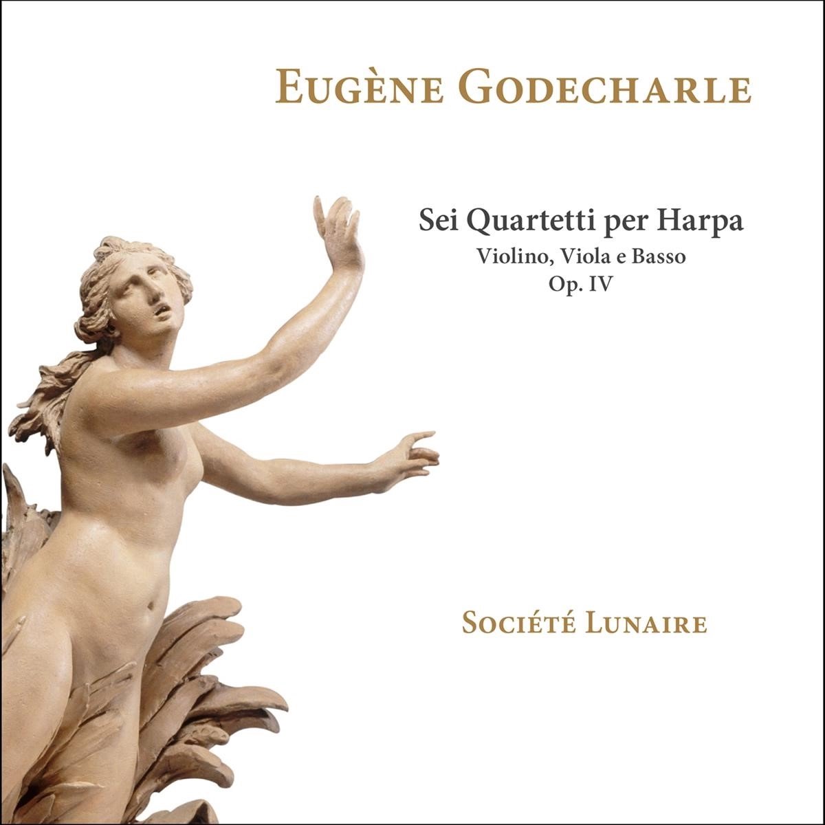 Société Lunaire - Godecharle: Sei Quartetti Per Harpa, Violin e Basso Op.IV (CD)