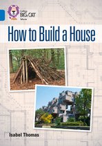 Collins Big Cat - How to Build a House