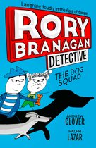 The Dog Squad Book 2 Rory Branagan Detective