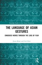 Routledge Studies in East Asian Translation-The Language of Asian Gestures
