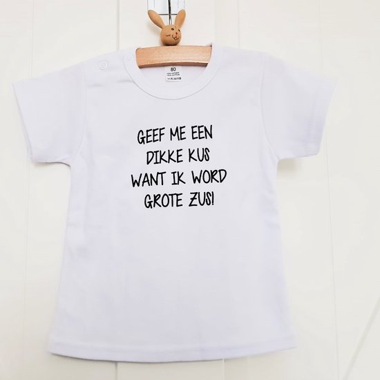 Shirtje zwangerschapaankondiging Geef me een dikke kus want ik word grote zus | korte mouw T-shirt| wit | maat 98 zwangerschap aankondiging geboorte bekendmaking baby big sis sister