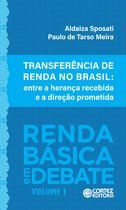 Coleção Renda Básica em Debate 1 - Transferência de renda no Brasil