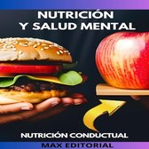 Nutrición Conductual: Salud y Vida 1 - Nutrición y Salud Mental