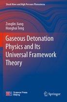 Shock Wave and High Pressure Phenomena- Gaseous Detonation Physics and Its Universal Framework Theory