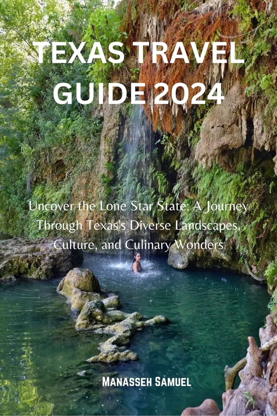 TEXAS TRAVEL GUIDE 2024 (ebook), Manasseh Samuel 1230007096051