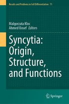 Results and Problems in Cell Differentiation 71 - Syncytia: Origin, Structure, and Functions
