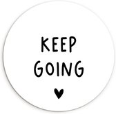 WallCircle - Wandcirkel ⌀ 90 - Engelse quote "Keep going" met een hartje tegen een witte achtergrond - Ronde schilderijen woonkamer - Wandbord rond - Muurdecoratie cirkel - Kamer decoratie binnen - Wanddecoratie muurcirkel - Woonaccessoires