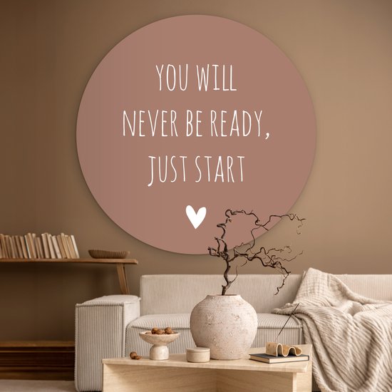 WallCircle - Wall Circle - Wall Circle Indoor - Citation en anglais Vous ne serez jamais prêt, il suffit de commencer avec un coeur sur fond marron - 150x150 cm - Décoration murale - Peintures ronds