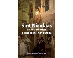 Sint Nicolaas en de verborgen geschiedenis van Europa