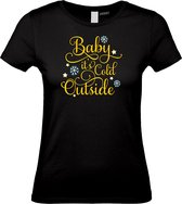 Dames t-shirt Baby Its Cold Outside | Foute Kersttrui Dames Heren | Kerstcadeau | Kerstpakket | Zwart (Dames) | maat XXL