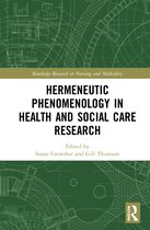 Routledge Research in Nursing and Midwifery- Hermeneutic Phenomenology in Health and Social Care Research