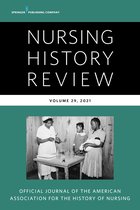 Nursing History Review- Nursing History Review, Volume 29