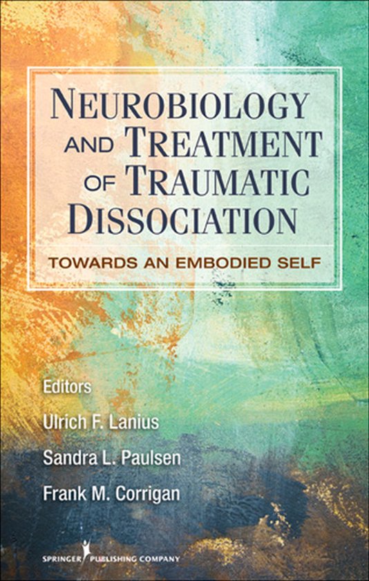 Neurobiology And Treatment Of Traumatic Dissociation