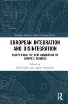 Routledge Studies in Modern European History- European Integration and Disintegration