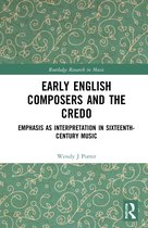 Routledge Research in Music- Early English Composers and the Credo