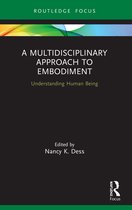 Advances in Theoretical and Philosophical Psychology-A Multidisciplinary Approach to Embodiment