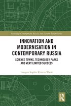 Routledge Contemporary Russia and Eastern Europe Series- Innovation and Modernisation in Contemporary Russia