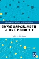 Routledge Research in the Law of Emerging Technologies- Cryptocurrencies and the Regulatory Challenge