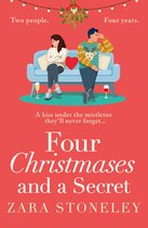 The Zara Stoneley Romantic Comedy Collection 5 - Four Christmases and a Secret (The Zara Stoneley Romantic Comedy Collection, Book 5)