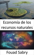 Ciencias Económicas [Spanish] 57 - Economía de los recursos naturales