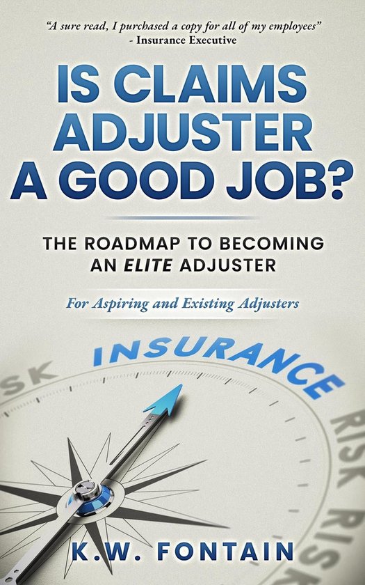 Is Claims Adjuster a Good Job? The Roadmap To An Elite