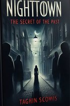 Nighttown : The secret of the past