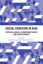 Routledge Studies on Comparative Asian Politics- Social Cohesion in Asia