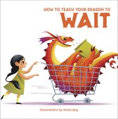 How to Teach Your Dragon- How to Teach your Dragon to Wait