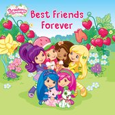 Strawberry Shortcake- Best Friends Forever