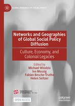 Global Dynamics of Social Policy- Networks and Geographies of Global Social Policy Diffusion