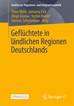 Studien zur Migrations- und Integrationspolitik- Geflüchtete in ländlichen Regionen Deutschlands
