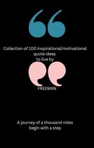 Collection of 100 inspirational/motivational quote ideas to live by