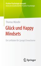 Positive Psychologie kompakt- Glück und Happy Mindsets