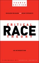 Critical America- Critical Race Theory, Fourth Edition