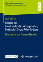 Business, Economics, and Law- Faktoren der Investment-Entscheidungsfindung hinsichtlich Krypto-Robo-Advisory