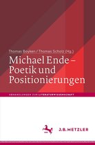 Abhandlungen zur Literaturwissenschaft - Michael Ende – Poetik und Positionierungen
