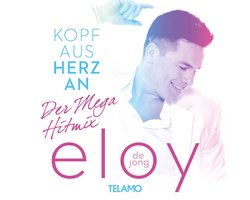 Eloy De Jong - Kopf Aus Herz An (Der Mega Hitmix)