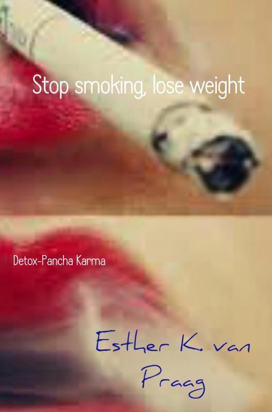 Stop smoking, lose weight - Esther K. van Praag | Northernlights300.org