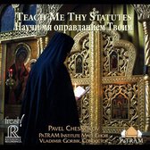 Patram Institute Choir, Vladimir Gorbik - Pavel Chesnokov: Teach My Thy Statutes (Hybrid SACD)