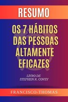 The Francis Book Series 1 - Resumo de Os 7 Hábitos Das Pessoas Altamente Eficazes Livro de Stephen R. Covey