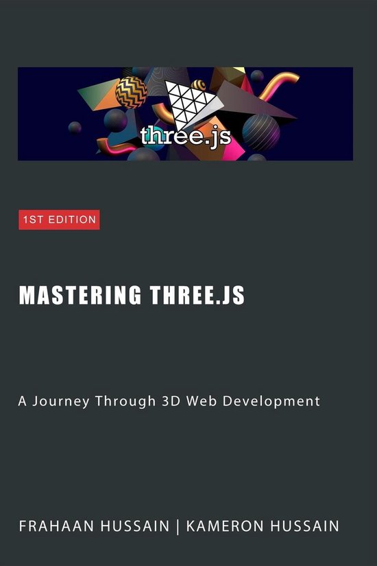 Mastering Three.js: A Journey Through 3D Web Development (ebook ...