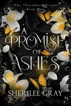 The Thornheart Trials 5 - A Promise of Ashes (The Thornheart Trials, #5)