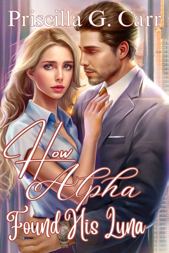 How Alpha Found His Luna (Paranormal Shifter Romance Werewolf Story