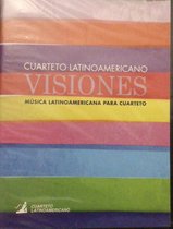 Cuarteto Latinoamericano - Visiones