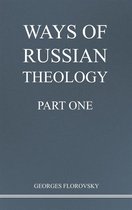 Collected works of Georges Florovsky 5 - Ways of Russian Theology, Part One