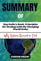 SUMMARY Of Ray Dalio's Book, Principles for Dealing with the Changing World Order